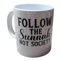FOLLOW THE SUNNAH NOT SOCIETY – MUGG